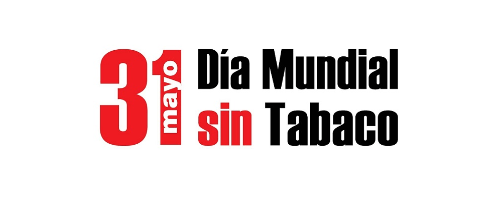 31 de mayo, Día Mundial sin Tabaco